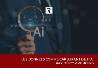 Les données comme carburant de l&rsquo;IA : par où commencer ?